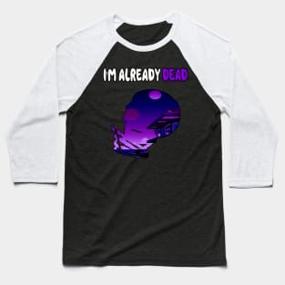 I'm Already Dead - Japanese Vaporwave Aesthetic Baseball T-Shirt